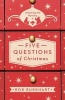 Five Questions of Christmas - Unlocking the Mystery (Paperback) - Rob Burkhart Photo