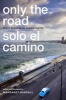 Only the Road / Solo el Camino - Eight Decades of Cuban Poetry (Paperback) - Margaret Randall Photo