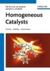 Homogeneous Catalysts - Activity - Stability - Deactivation (Hardcover) - John C Chadwick Photo