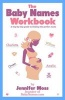 The Baby Names Workbook (Paperback) - Jennifer Moss Photo