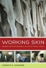 Working Skin - Making Leather, Making a Multicultural Japan (Paperback) - Joseph D Hankins Photo