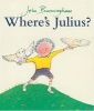 Where's Julius? (Paperback) - John Burningham Photo