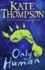 Only Human (Paperback) - Kate Thompson Photo