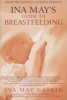 Ina May's Guide to Breastfeeding - From the Nation's Leading Midwife (Paperback) - Ina May Gaskin Photo