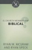 Is Church Membership Biblical? (Paperback) - Ryan M McGraw Photo