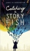 Catching a Storyfish (Hardcover) - Janice N Harrington Photo