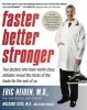 Faster, Better, Stronger - Your Exercise Bible, for a Leaner, Healthier Body in Just 12 Weeks (Paperback) - Eric Heiden Photo