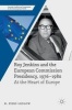 Roy Jenkins and the European Commission Presidency, 1976 -1980 2016 - At the Heart of Europe (Hardcover, 1st Ed. 2016) - N Piers Ludlow Photo