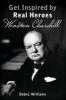 Winston Churchill - Get Inspired by Real Heroes (Paperback) - Debra Williams Photo