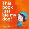 This Book Just Ate My Dog (Paperback) - Richard Byrne Photo