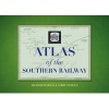 Atlas of the Southern Railway (Hardcover) - Richard Harman Photo