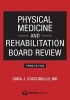 Physical Medicine and Rehabilitation Board Review (Paperback, 3rd Revised edition) - Sara J Cuccurullo Photo