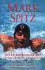 Mark Spitz - The Extraordinary Life of an Olympic Champion (Hardcover) - Richard Foster Photo