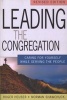 Leading the Congregation - Caring for Yourself While Serving the People (Paperback, Revised) - Norman Shawchuck Photo