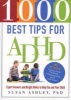 1000 Best Tips for ADHD - Expert Answers and Bright Advice to Help You and Your Child (Paperback) - Susan Ashley Photo