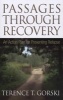 Passages Through Recovery - An Action Plan for Preventing Relapse (Paperback) - Terence T Gorski Photo