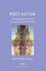 Post-Autism - A Psychoanalytical Narrative, with Supervisions by Donald Meltzer (Paperback) - Marisa Pelella Melega Photo