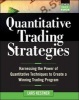 Quantitative Trading Strategies - Harnessing the Power of Quantitative Techniques to Create a Winning Trading Program (Hardcover) - Lars Kestner Photo