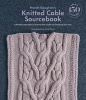 's Knitted Cable Sourcebook - A Breakthrough Guide to Knitting with Cables and Designing Your Own (Hardcover) - Norah Gaughan Photo