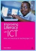 Improving Literacy with ICT - Ideas and Resources for Teaching Ages 7-12 (Paperback, New) - Trevor Millum Photo