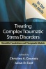 Treating Complex Traumatic Stress Disorders (Adults) - Scientific Foundations and Therapeutic Models (Paperback) - Christine A Courtois Photo