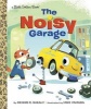 Noisy Garage (Hardcover) - Dennis R Shealy Photo
