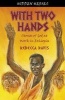 With Two Hands - Stories of God at Work in Ethiopia (Paperback) - Rebecca Davis Photo