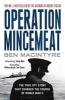 Operation Mincemeat - The True Spy Story That Changed the Course of World War II (Paperback) - Ben MacIntyre Photo