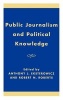 Public Journalism and Political Knowledge (Hardcover) - Anthony J Eksterowicz Photo