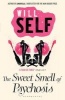 The Sweet Smell of Psychosis - Reissued (Paperback) - Will Self Photo