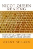 Nicot Queen Rearing - The Non-Grafting Method for Raising Local Queens (Paperback) - Grant F C Gillard Photo