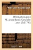 Observations Pour M. Andre-Louis-Alexandre Louet (French, Paperback) - Louet A L A Photo