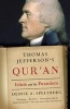 Thomas Jefferson's Qur'an - Islam and the Founders (Paperback) - Denise Spellberg Photo