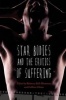 Star Bodies and the Erotics of Suffering (Paperback) - Rebecca Bell Metereau Photo