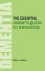 The Essential Carer's Guide to Dementia (Paperback) - Mary Jordan Photo