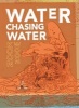 Water Chasing Water - New and Selected Poetry by  (Paperback, SS Has Won Fans) - Koon Woon Photo