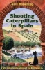 Shooting Caterpillars in Spain - Two Innocents Abroad in Andalucia (Paperback, Illustrated Ed) - Alex Browning Photo