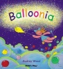 Balloonia (Paperback) - Audrey Wood Photo