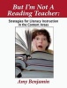 But I'm Not a Reading Teacher - Strategies for Literacy Instruction in the Content Areas (Paperback) - Amy Benjamin Photo