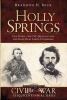 Holly Springs - Van Dorn, the CSS Arkansas and the Raid That Saved Vicksburg (Paperback) - Brandon H Beck Photo