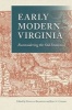 Early Modern Virginia - Reconsidering the Old Dominion (Hardcover, New) - Douglas Bradburn Photo