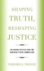 Shaping Truth, Reshaping Justice - Sectarian Politics and the Nigerian Truth Commission (Hardcover) - Nneoma V Nwogu Photo