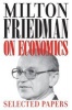  on Economics - Selected Papers (Paperback, Revised and Rev) - Milton Friedman Photo