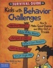 The Survival Guide for Kids with Behavior Challenges - How to Make Good Choices and Stay out of Trouble (Paperback, Revised, the Fr) - Thomas McIntyre Photo