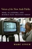 Voices of the New Arab Public - Iraq, Al-Jazeera, and Middle East Politics Today (Paperback) - Marc Lynch Photo