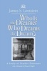 Who is the Dreamer, Who Dreams the Dream? - A Study of Psychic Presences (Paperback) - James S Grotstein Photo