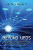 Beyond UFOs - The Search for Extraterrestrial Life and its Astonishing Implications for Our Future (Hardcover) - Jeffrey D Bennett Photo