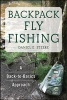 Backpack Fly Fishing - A Back-to-Basics Approach (Paperback) - Daniel E Steere Photo