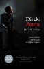 Dis Ek, Anna: Die Volle Verhaal - Dis Ek, Anna / Die Staat Teen Anna Bruwer (Afrikaans, Paperback, Filmuitgawe) - Anchien Troskie as Elbie Lotter Photo