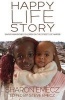 The Happy Life Story: Saving Abandoned Children on the Streets of Nairobi (Paperback) - Sharon Emecz Photo